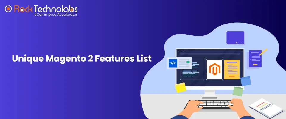 Supreme Magento 2 Features To Make Your Store Advanced