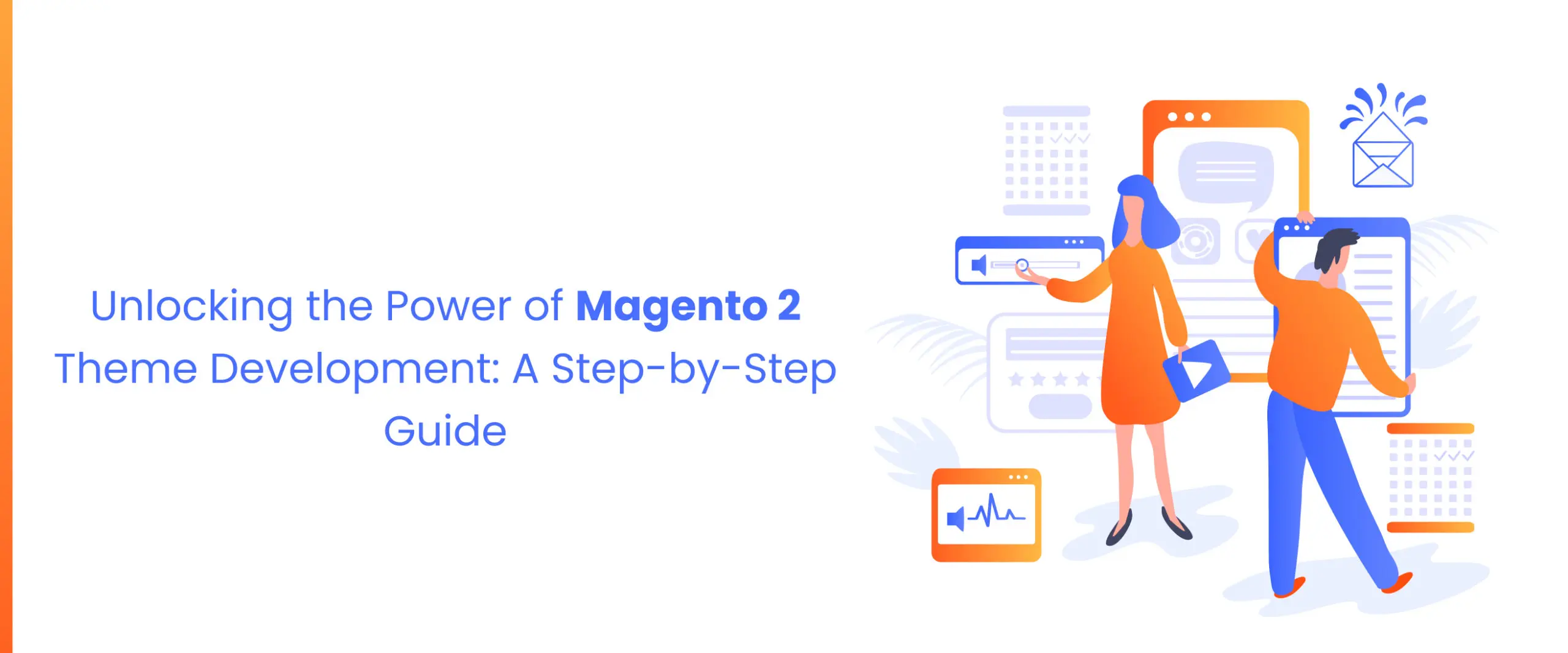 Unlocking the Power of Magento 2 Theme Development_ A Step-by-Step Guide